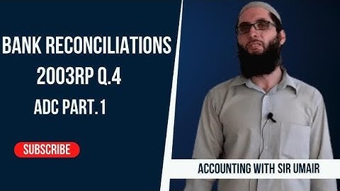 Bank Reconciliation| 2003RP Q.4| ADC-I| Accounting with Sir Umair