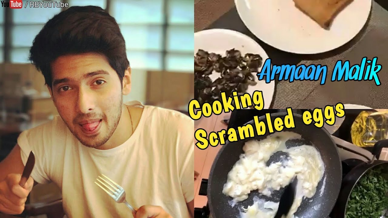 ARMAAN MALIK making breakfast special dish scrambled eggs | Chef singer | R B YouTube 2017