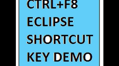 CTRL F8 SHORTCUT KEY VIEW PERSPECTIVES ECLIPSE   DEMO