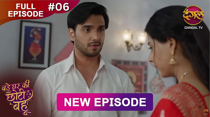 Bade Ghar Ki Choti Bahu | Full episode 6 | 21 June 2025 | #newshow Full HD Dangal TV