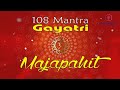 108 Gayatri Mantra Jawa Majapahit Hindu Jawa Dilengkapi Lirik