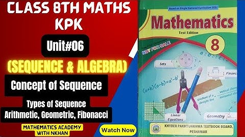 Class 8th Maths Sequence and its types Unit 6 Sequence and Algebra  kpk