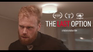 The Last Option  Scifi Thriller Short Film