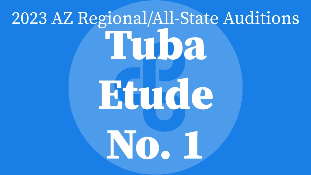 Tuba Etude 1 2023 Arizona Regional/AllState Auditions YouTube