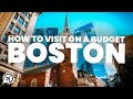 How to visit BOSTON on a BUDGET