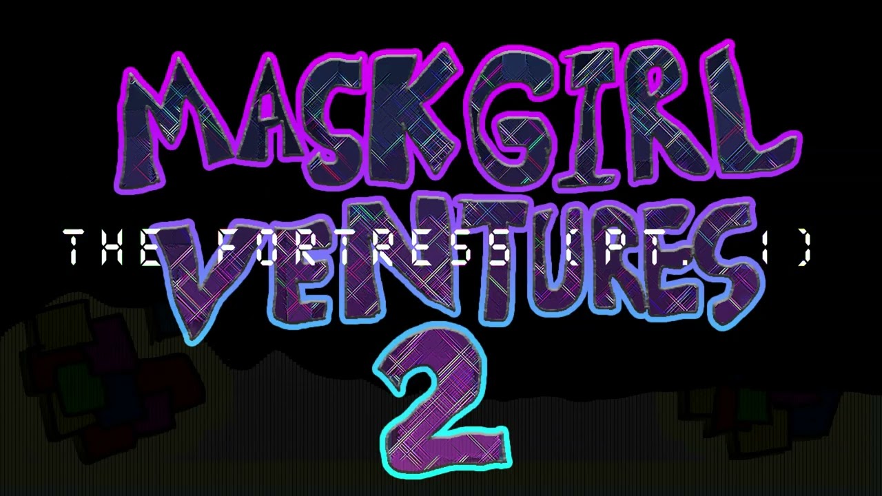 Mask Girl Ventures 2 OST - The Fortress (Pt. 1)