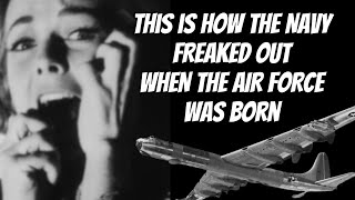 This is How the Navy Freaked Out When the Air Force Was Born
