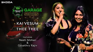 ŠKODA Deccan Beats Garage Series with Neeti Mohan & Gayathry | Kai Vesum | Thee Thee