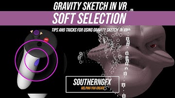 Gravity Sketch Virtual Reality Tools – Soft Selection