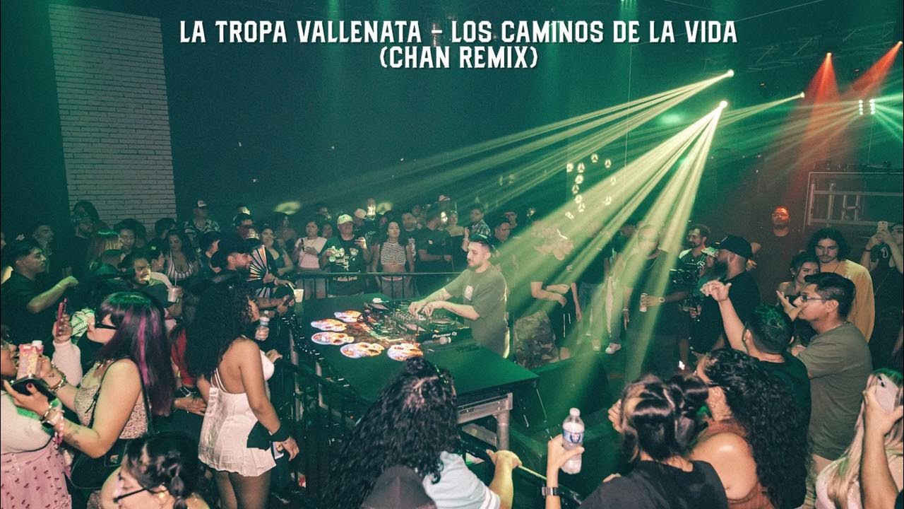 La Tropa Vallenata - Los Caminos De La Vida (Chan Remix) La Tropa Vallenata - Los Caminos De La Vida (Chan Remix)