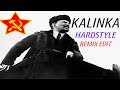 Kalinkahardstyle remix edit