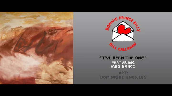 Bill Callahan & Bonnie Prince Billy "I've Been The...