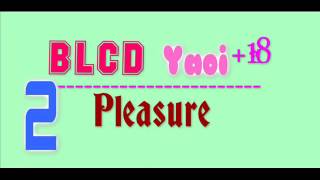 BLCD || Pleasure (2)