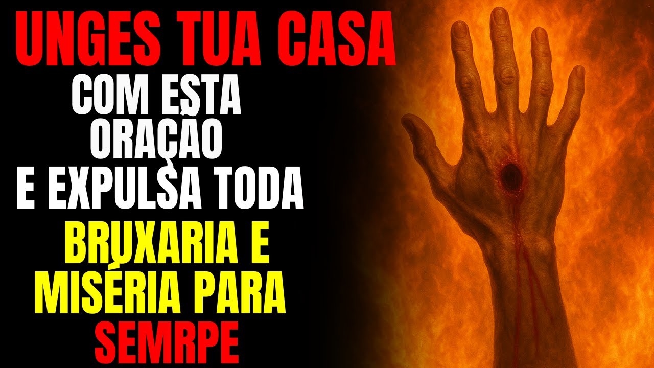 Poderosa Oração para Libertar Sua Casa — Expulsa DEMÔNIOS e BRUXARIA em Minutos