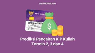 Prediksi Pencairan KIP Kuliah Termin 2, 3 dan 4 screenshot 2