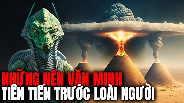 10 Nền Văn Minh Cổ Đại Với Công Nghệ Tiên Tiến