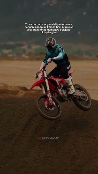tidak pernah menyesal dipertemukan dg siapapun | story wa supermoto trail adventure