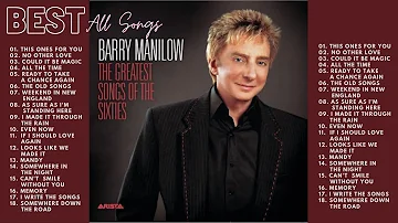 Barry Manilow Complete All Best Songs Ever 70's 80's 90's 💽 Playlist