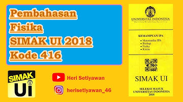 Pembahasan Fisika SIMAK UI 2018 Part 2 | Kemampuan IPA SIMAK UI 2018 Kode 416