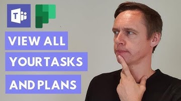 How to view all your tasks and plans in Teams