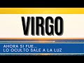 ♍ VIRGO HOY ♍ | AHORA SI FUE... LO OCULTO SALE A LA LUZ| #virgo #virgohoy #virgoamor #horoscopovirgo