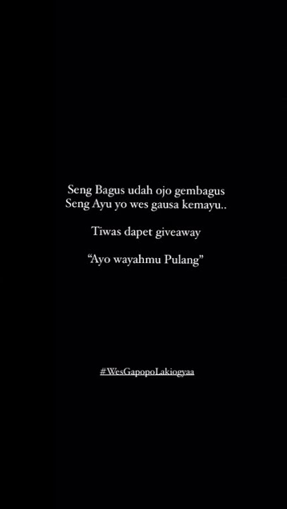 status wa bagus ojo gembagus ayu ojo kemayu