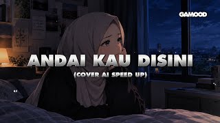 Download lagu ANDAI KAU DISINI - NASSIER WAHAB COVER AI LYRIC SPEED UP