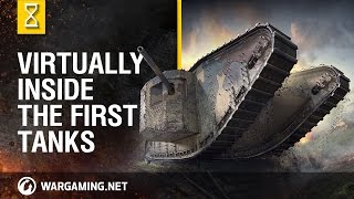 Virtually Inside the First Tanks [VR Experience]