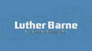 Luther Barnes - You Keep On Blessing Me chords