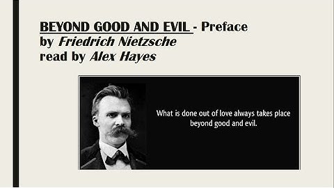 BEYOND GOOD AND EVIL (Nietzsche) - Preface