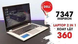 Dell Inspiron 7347 laptop 2 trong 1 xoay lật 360 cảm ứng vô cùng nhạy Laptop Đức Việt