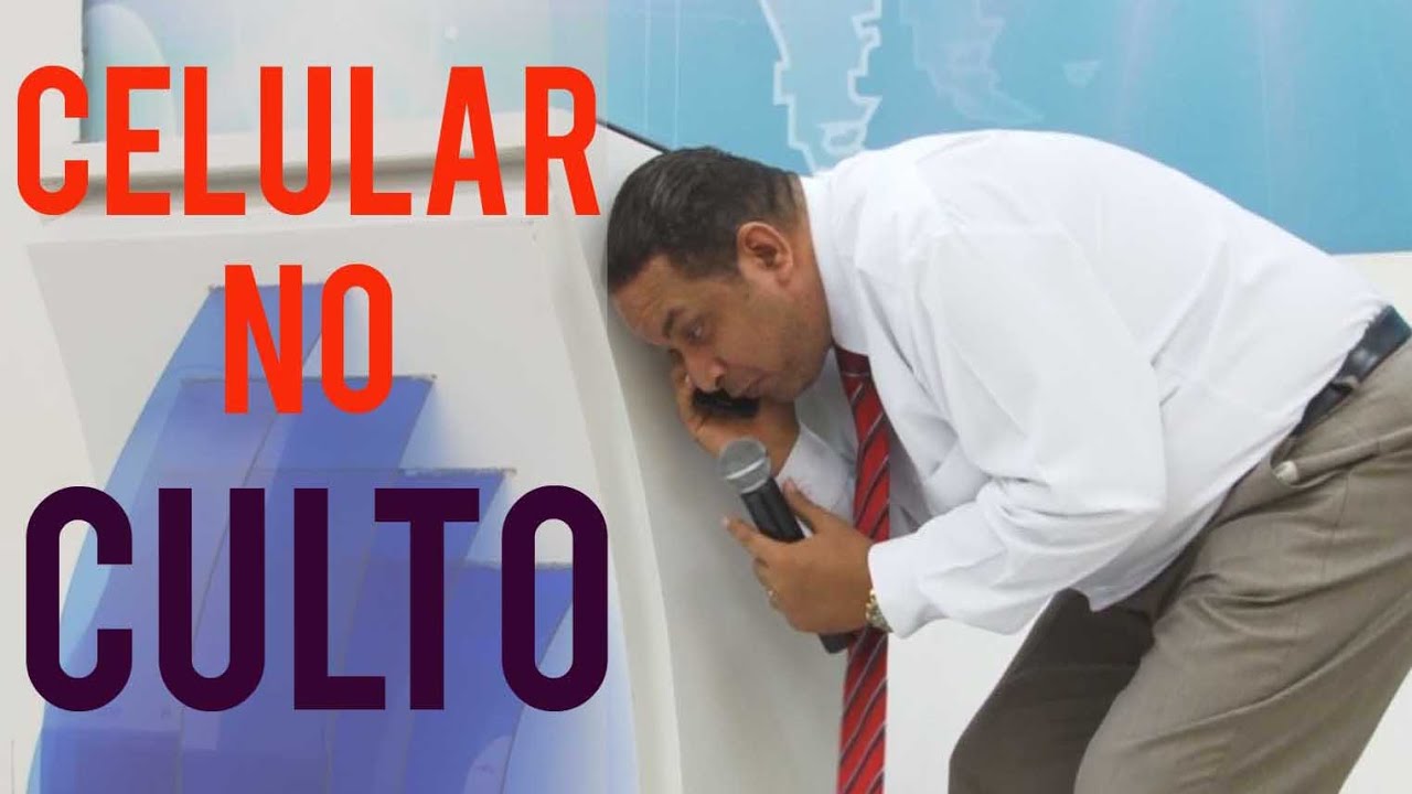 CELULAR NO CULTO - YouTube