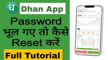 Dhan App Password भूल गए तो कैसे Reset होगा, Full process, Full tutorial dhan app