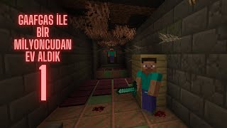 Bir Milyoncudan Ev Aldık (1.BÖLÜM) | Minecraft | @Gaafgas