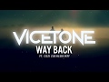 Capture de la vidéo Vicetone - Way Back (Feat. Cozi Zuehlsdorff)