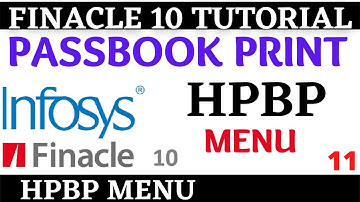 Finacle 10 Tutorial || HPBP || how to print passbook || PassBook print || Learn and gain