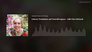 Literary Translation and Neurodivergence - with Clare Richards