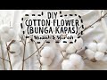 DIY Home Decor || BUNGA KAPAS (Cotton Flower) || Mudah & Murah | Moy Moy Tutorial