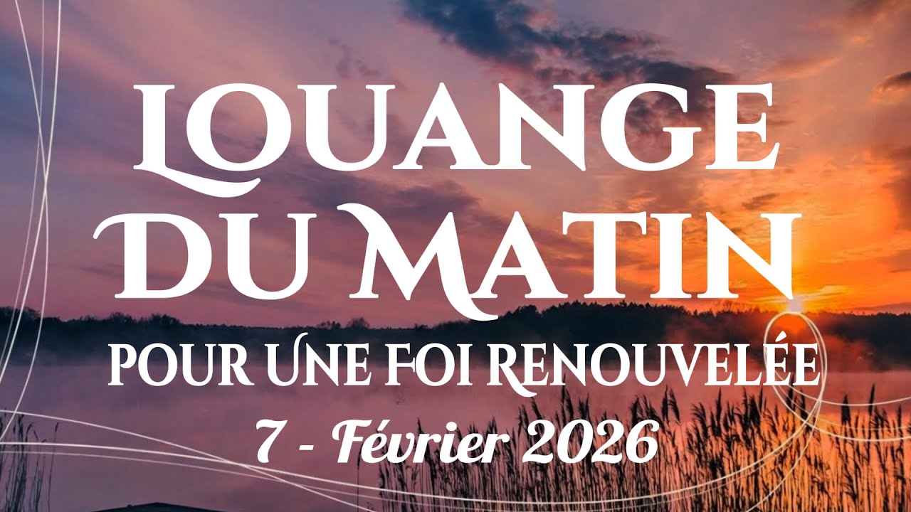 🙌🏻🔥Louange Du Matin – Chants de Louange pour S’Abandonner entre les Mains de Dieu