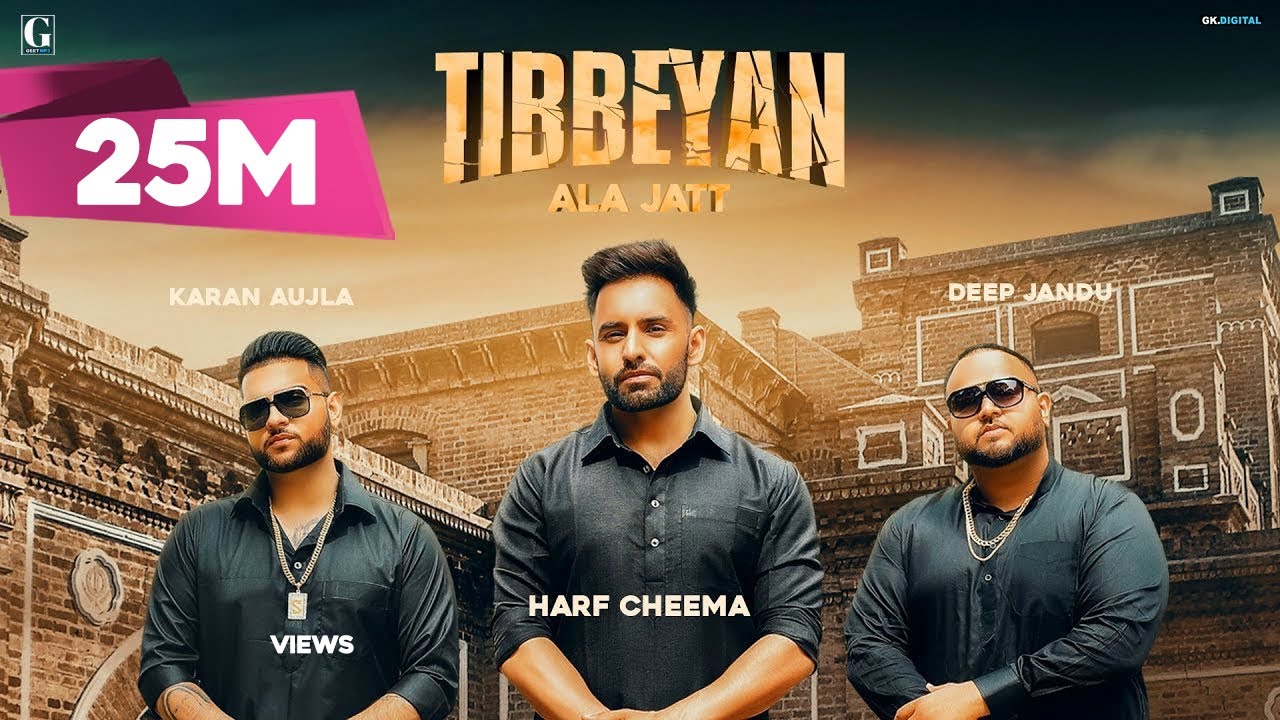 Tibbeyan Ala Jatt  Harf Cheema Full Song Gurlez Akhtar  Karan Aujla  Deep Jandu  GK  Geet MP3