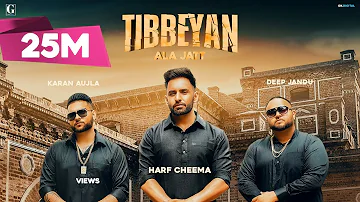 Tibbeyan Ala Jatt : Harf Cheema (Full Song) Gurlez Akhtar | Karan Aujla | Deep Jandu | GK | Geet MP3