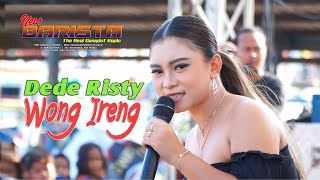 DEDE RISTY ~ WONG IRENG ~ NEW BARISTA | PESTA LAUT PERSATUAN NELAYAN KLUWUT BULAKAMBA BREBES