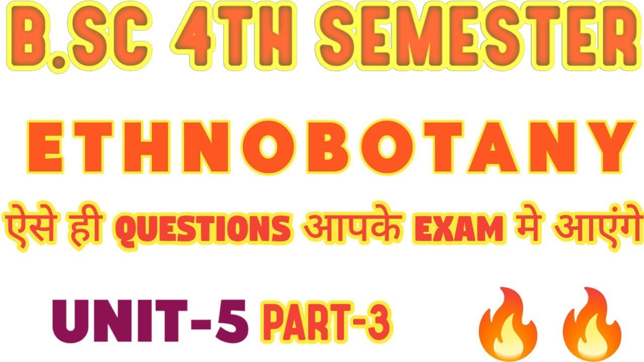 Ethnobotany BSc 4th Semester Unit-5 Botany / Part-3 🔥#bsc4thsemester # ...