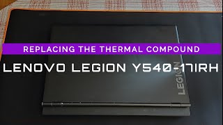 Lenovo Legion Y540-17IRH - replacing the thermal compound and replacing the battery