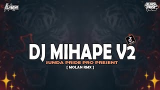 DJ MIHAPE V2 - ABIEL JATNIKA [TAROMPET] SUNDA PRIDE PRO PRESENT || ALVISENA RMX ft MOLAN RMX