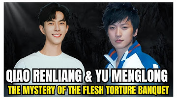 Qiao Renliang & Yu MengLong - THE MYSTERY OF THE FLESH TORTURE BANQUET