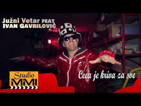 Juzni Vetar - Ceca je kriva za sve feat Ivan Gavrilovic (2016)