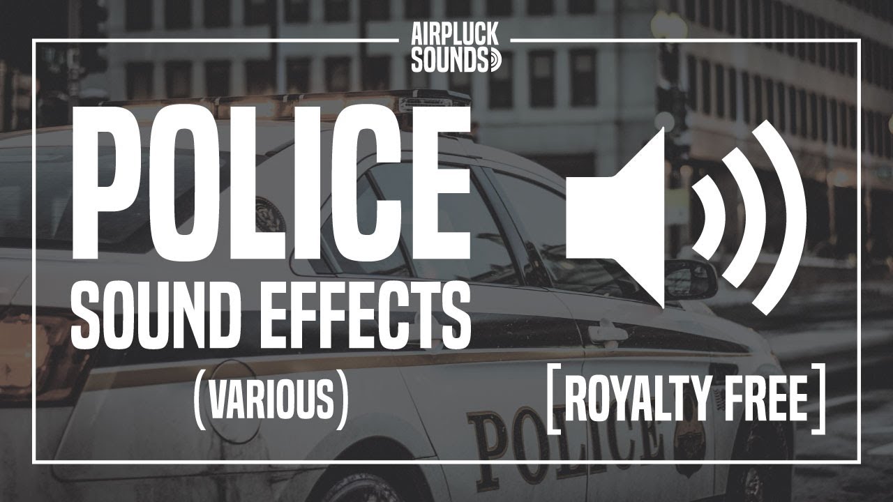 Police Sound Effects SFX Pack for Filmmaking FREE NO COPYRIGHT YouTube