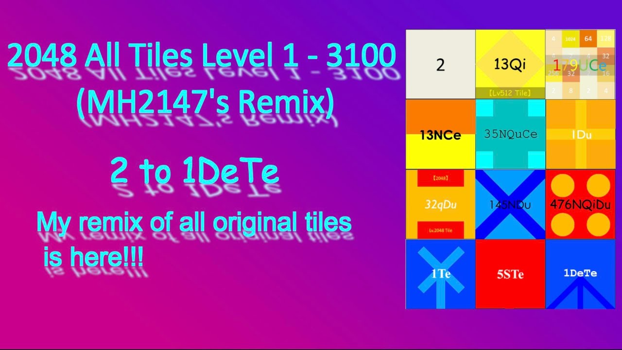 ひーです！2/5まで 2048 All tiles Level 1~3100 (2 to 1DeTe) 【MH2147's Remix】 - YouTube