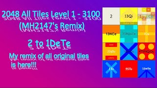 2048 All tiles Level 1~3100 (2 to 1DeTe) 【MH2147's Remix】 - YouTube